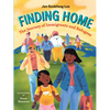 Finding Home: The Journey of Immigrants and Refugees - Hardcover