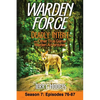 Warden Force: Deadly Intent and Other True Game Warden Adventures: Episodes 76 - 87 - Paperback