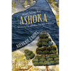 Searching for Ashoka: Questing for a Buddhist King from India to Thailand - Paperback