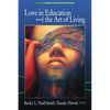 Love in Education & the Art of Living - Paperback
