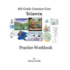 The 8th Grade Common Core Science Practice Workbook - Paperback