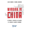 Winning in China: 8 Stories of Success and Failure in the World's Largest Economy - Paperback