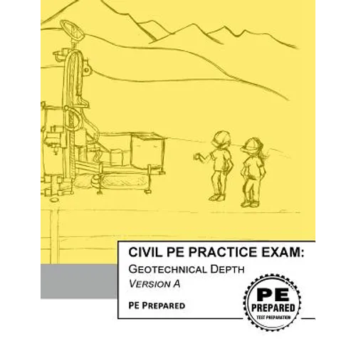 Civil PE Practice Exam: Geotechnical Depth Version A - Paperback