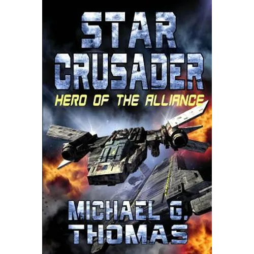 Star Crusader: Hero of the Alliance - Paperback