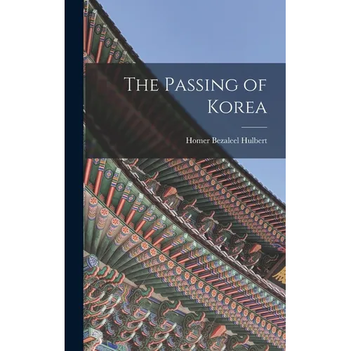 The Passing of Korea - Hardcover