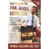 How to Avoid the Four-Headed Monster: Probate Court, Estate Death Taxes, Financial Creditors & Predators and Nursing Homes - Paperback