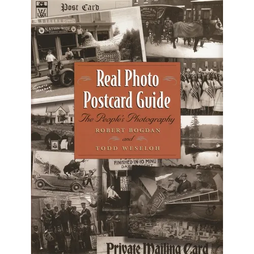Real Photo Postcard Guide: The People's Photography - Hardcover