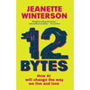 12 Bytes: How We Got Here. Where We Might Go Next - Hardcover