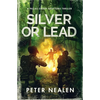Silver or Lead: A Pallas Group Solutions Thriller - Paperback