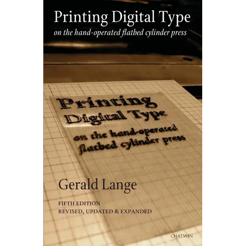 Printing Digital Type on the Hand-Operated Flatbed Cylinder Press - Paperback
