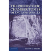 The Prehistoric Chamber Tombs of England and Wales - Paperback