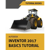 Autodesk Inventor 2017 Basics Tutorial: Tutorial Books - Paperback
