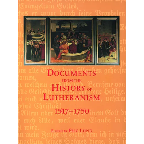 Documents History Lutheranism - Paperback