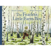 The Fearless Little Farm Boy - Hardcover