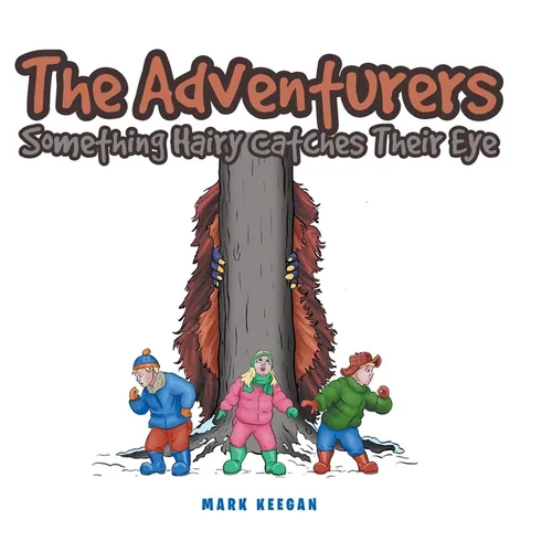The Adventurers: Something Hairy Catches Their Eye - Hardcover