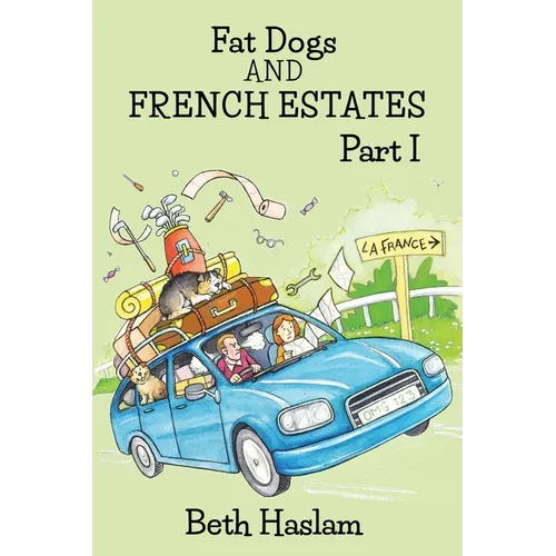 Fat Dogs and French Estates, Part 1 - Paperback
