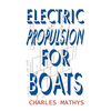 Electric Propulsion for Boats - Paperback