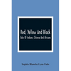 Red, Yellow And Black: Tales Of Indians, Chinese And Africans - Paperback