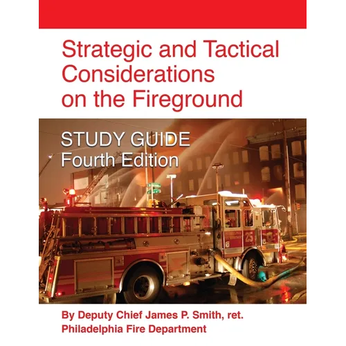 Strategic and Tactical Considerations on the Fireground STUDY GUIDE - Fourth Edition - Paperback