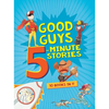Good Guys 5-Minute Stories - Hardcover