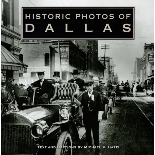Historic Photos of Dallas - Hardcover