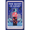 The Quiet Is Loud - Paperback