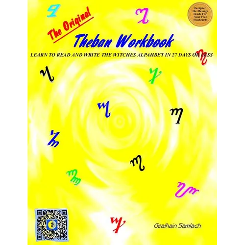 The Original Theban Workbook: Learn to Read and Write the Witches Alphabet in 27 Days or Less! - Paperback