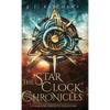 The Star Clock Chronicles - Hardcover
