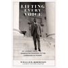 Lifting Every Voice: My Journey from Segregated Roanoke to the Corridors of Power - Hardcover