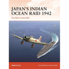Japan's Indian Ocean Raid 1942: The Allies' Lowest Ebb - Paperback