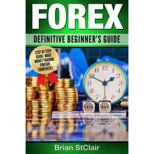 Forex: Definitive Beginner's Guide - Paperback