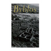 Byblos: The History and Legacy of the Oldest Ancient Phoenician City - Paperback
