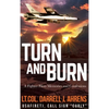Turn and Burn: A Fighter Pilot's Memories and Confessions - Hardcover