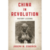 China in Revolution: History Lessons - Paperback
