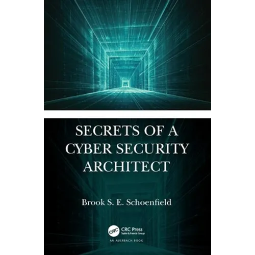 Secrets of a Cyber Security Architect - Hardcover