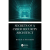 Secrets of a Cyber Security Architect - Hardcover