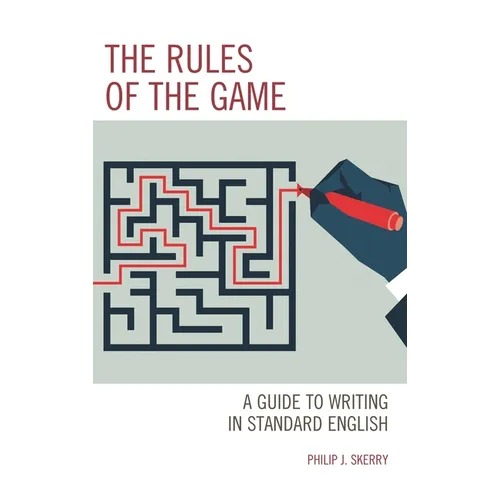The Rules of the Game: A Guide to Writing in Standard English - Paperback