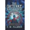 The Gateway Experience: Lessons in Manifesting, Astral Travel, Developing ESP, & More: The Complete Guide to the Declassified Document & Hemi-Sync(r) - Paperback