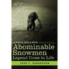 Abominable Snowmen, Legend Come to Life - Hardcover