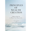 Principles of Wealth Creation: 5 Steps to Take You to Where You Want to Go - Paperback
