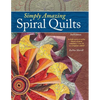 Simply Amazing Spiral Quilts - Paperback