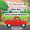 The Adventures of Dino Dax: Book 3: Roxy's Animal Adventures - Paperback