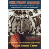 The First Season: The Story of How a Rookie Coach Took a Newly Integrated Team to a Texas State Championship - Paperback