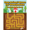 Easy Animal Mazes For Preschoolers: Pre K Activity Book - Paperback