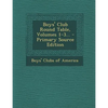 Boys' Club Round Table, Volumes 1-3... - Primary Source Edition - Paperback