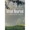 Great-Hearted: Grieving Well - Paperback