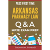 Arkansas Pharmacy Law Questions and Answers: Mpje Exam Prep - Paperback