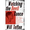 Watching the Devil Dance - Paperback