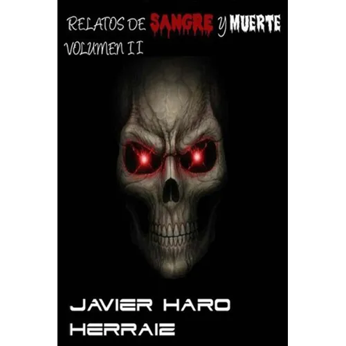 Relatos de Sangre Y Muerte Volumen II - Paperback