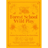 Forest School Wild Play - Paperback